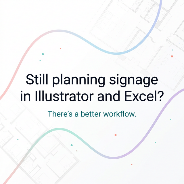Signage planning workflow — six steps from category definition to export, replacing fragmented Illustrator and Excel processes
